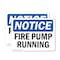 Signmission Fire Pump Running OSHA Notice Sign, Vinyl Decal, 10in W x 7in L, 2PK OS-2PACK-NS-D-710-L-12640 - alternate 1